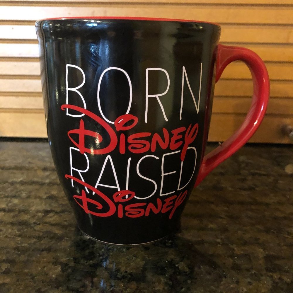 Born Disney Raised Disney Mug Cup